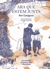 ARA QUE ESTEM JUNTS [ILLUSTRAT]