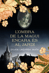 LOMBRA DE LA MAGUI ENCARA S AL JARD