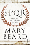 SPQR UNA HISTORIA DE LANTIGA ROMA