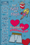 SER FELIZ ES FACIL+PROHIBIDO ENAMORARSE