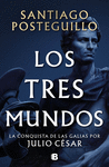 LOS TRES MUNDOS (SERIE JULIO CSAR 3)