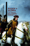 PODER Y GLORIA. LOS H�ROES DE LA ESPA�A IMPERIAL