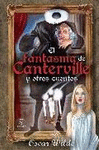 EL FANTASMA DE CANTERVILLE Y OTROS CUENTOS