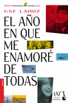 EL A�O EN QUE ME ENAMORE DE TODAS
