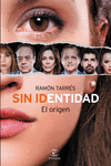 SIN IDENTIDAD: EL ORIGEN.