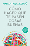 C�MO HACER QUE TE PASEN COSAS BUENAS (EDICI�N ESPECIAL)