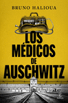 LOS MDICOS DE AUSCHWITZ