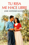 TU RISA ME HACE LIBRE