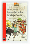 LA VERDAD SOBRE LA VIEJA CAROLA