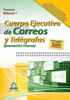 CUERPO EJECUTIVO DE CORREOS Y TELGRAFOS (PROMOCIN INTERNA). TEMARIO VOLUMEN I