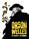 ORSON WELLES. EL ARTISTA Y SU SOMBRA