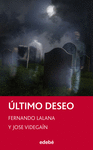 LTIMO DESEO, DE FERNANDO LALANA Y JOSE VIDEGAN