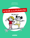 EL CLUB DE LES PIJAMISTES 2. VACANCES