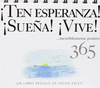 TEN ESPERANZA SUE�A VIVE
