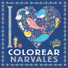 I LOVE COLOREAR NARVALES