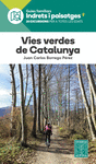 VIES VERDES DE CATALUNYA:INDREST I PAISATGES