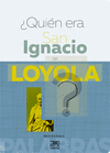 QUIEN ERA SAN IGNACIO DE LOYOLA?