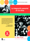 LA INTEGRACION SENSORIAL EN LOS NI�OS: DESAFIOS SENSORIALES OCULTOS