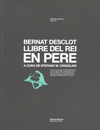 BERNAT DESCLOT LLIBRE DEL REI