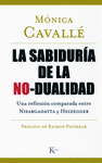 LA SABIDUR�A DE LA NO-DUALIDAD: UNA REFLEXI�N COMPARADA ENTRE NISARGADATTA Y HEIDEGGER