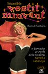 L'INCRE�BLE VESTIT MINVANT. EL BANYADOR A TRAV�S DE LA HIST�RIA, TAMB� A CATALUN
