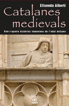 CATALANES MEDIEVALS, 24 HIST�RIES FEMENINES DE L'EDAT MITJANA