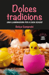 DOLCES TRADICIONS. UNA LLAMINADURA PER A CADA OCASI