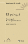 EL PELEGR. AUTOBIOGRAFIA DE SANT IGNASI DE LOIOLA
