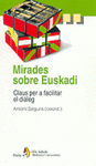 MIRADES SOBRE EUSKADI CLAUS PER A FACILITAR EL DIALEG