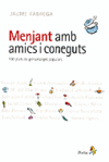 MENJANT AMB AMICS I CONEGUTS