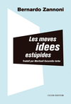 MEVES IDEES ESTPIDES, LES