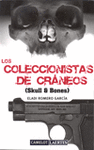 LOS COLECCIONISTAS DE CRÁNEOS (SKULL AND BONES)