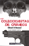 LOS COLECCIONISTAS DE CRNEOS (SKULL AND BONES)