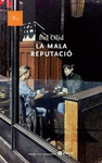 LA MALA REPUTACI�