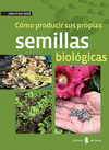 CMO PRODUCIR SUS PROPIAS SEMILLAS BIOLGICAS