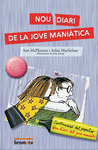 NOU DIARI DE LA JOVE MANIATICA