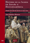 HISTORIA DE LA IGLESIA EN ESPAA E HISPANOAMRICA