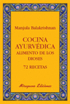 COCINA AYURVEDICA.ALIMENTO DE LOS DIOSES. 72 RECET