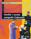 FAMILIA I ESCOLA: COMPARTIR L'EDUCACIO