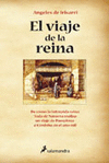 VIAJE DE LA REINA