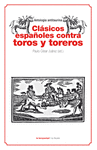 CL�SICOS ESPA�OLES CONTRA TOROS Y TOREROS