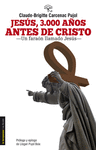 JES�S, 3000 A�OS ANTES DE CRISTO