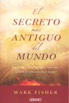 SECRETO MAS ANTIGUO DEL MUNDO,EL