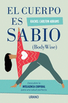 EL CUERPO ES SABIO (BODY WISE)