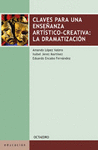 CLAVES PARA UNA ENSEANZA ARTSTICO-CREATIVA: LA DRAMATIZACIN