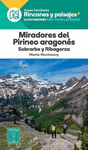 MIRADORES DEL PIRINEO ARAGONS - SOBRARBE Y RIBAGORZA