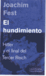 HUNDIMIENTO HITLER Y EL FINAL DEL TERCER REICH