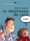 MON PARE S MESTRESSA DE CASA, I QU?