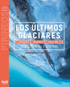 LOS LTIMOS GLACIARES - CUMBRES IMPRESC. 1