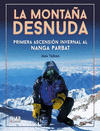 LA MONTAA DESNUDA - PRIMERA INVERNAL AL NANGA PARBAT